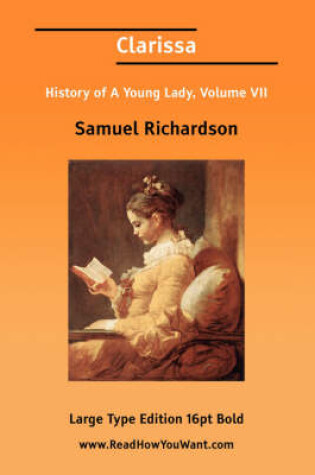 Cover of Clarissa History of a Young Lady, Volume VII (Large Print)