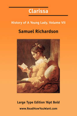 Book cover for Clarissa History of a Young Lady, Volume VII (Large Print)