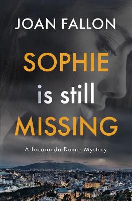 Book cover for Sophie is Still Missing