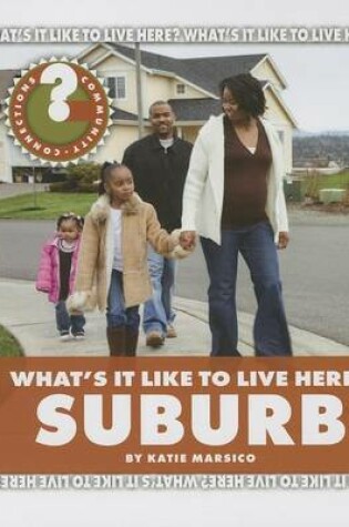 Cover of What's It Like to Live Here? Suburb