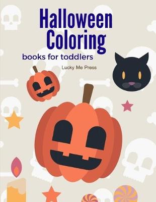 Cover of Halloween Coloring Books for Toddlers