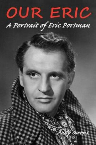 Cover of Our Eric: A Portrait of Eric Portman