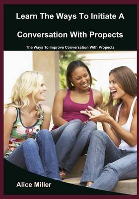 Book cover for Learn the Ways to Initiate a Conversation with Propects