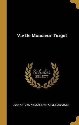 Book cover for Vie De Monsieur Turgot