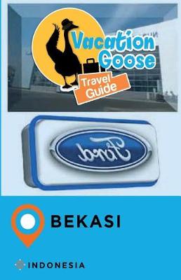 Book cover for Vacation Goose Travel Guide Bekasi Indonesia