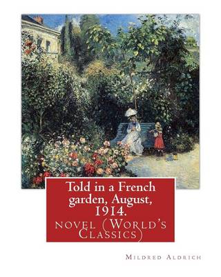 Book cover for Told in a French Garden, August, 1914. by