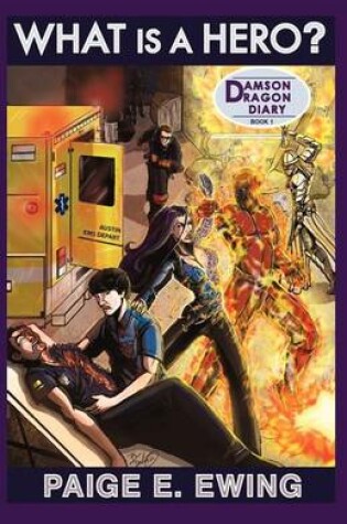 Cover of What Is a Hero? Damson Dragon Diary 1