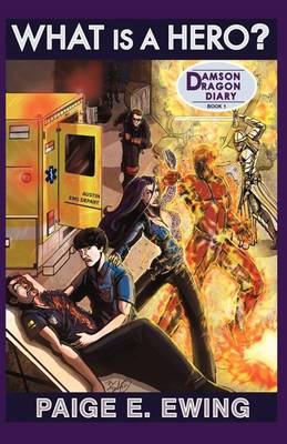 Book cover for What Is a Hero? Damson Dragon Diary 1