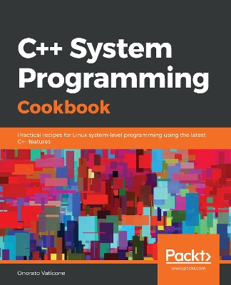 Cover of C++ System Programming Cookbook
