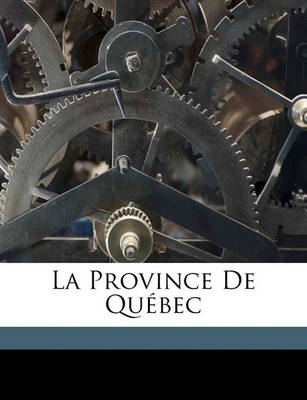 Book cover for La Province de Quebec