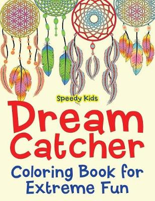 Book cover for Dream Catcher Coloring Book for Extreme Fun