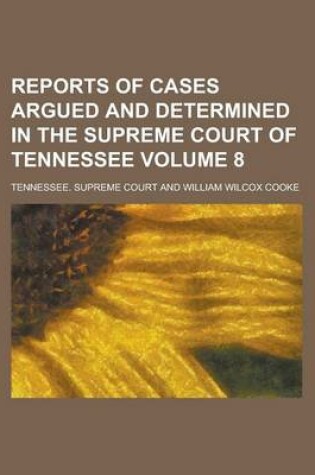 Cover of Reports of Cases Argued and Determined in the Supreme Court of Tennessee Volume 8