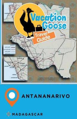 Book cover for Vacation Goose Travel Guide Antananarivo Madagascar