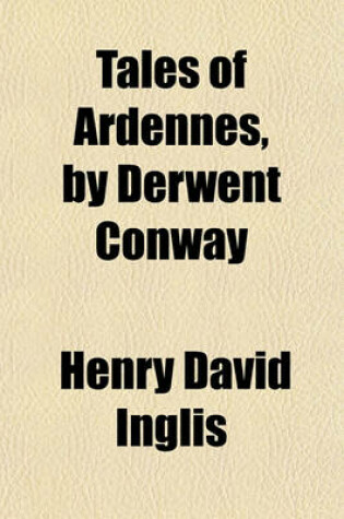 Cover of Tales of Ardennes, by Derwent Conway