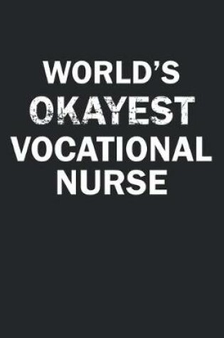 Cover of World's Okayest Vocational Nurse