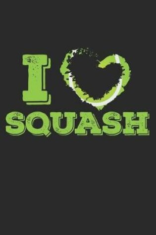 Cover of I Love Squash