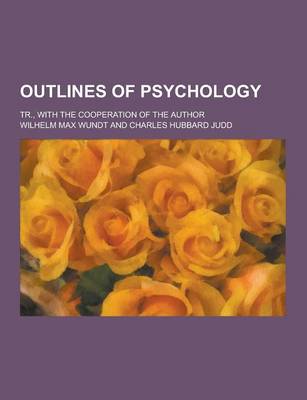 Book cover for Outlines of Psychology; Tr., with the Cooperation of the Author