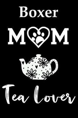 Book cover for Boxer Mom Tea Lover