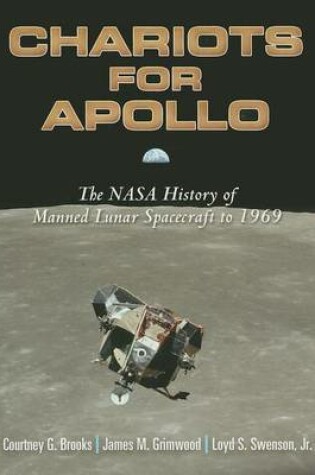 Cover of Chariots for Apollo: The NASA History of Manned Lunar Spacecraft to 1969