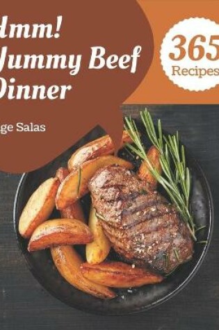 Cover of Hmm! 365 Yummy Beef Dinner Recipes