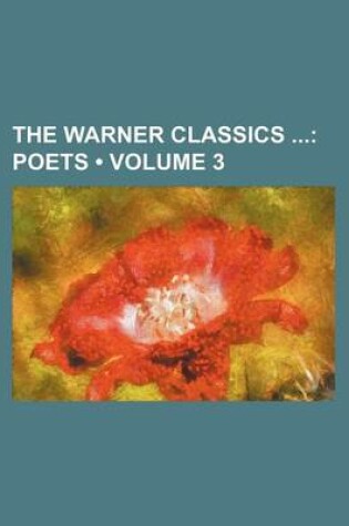 Cover of The Warner Classics (Volume 3); Poets