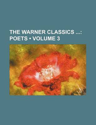 Book cover for The Warner Classics (Volume 3); Poets