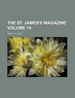 Book cover for The St. James's Magazine Volume 14