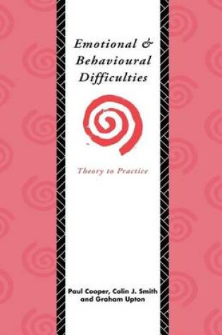 Cover of Emotional and Behavioural Difficulties: Theory to Practice