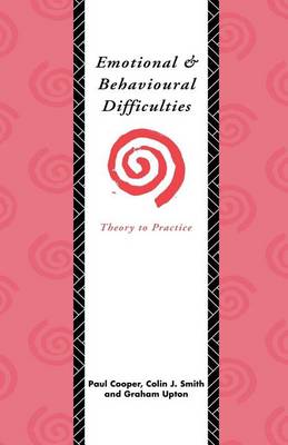 Book cover for Emotional and Behavioural Difficulties: Theory to Practice