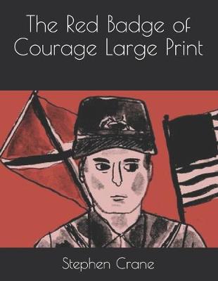 Book cover for The Red Badge of Courage Large Print
