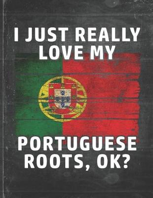 Book cover for I Just Really Like Love My Portuguese Roots