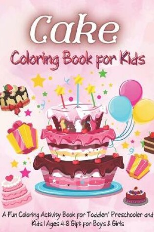 Cover of Cake Coloring Book for Kids