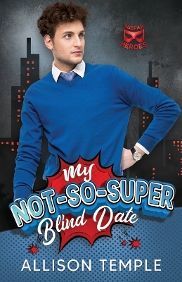 Book cover for My Not-So-Super Blind Date