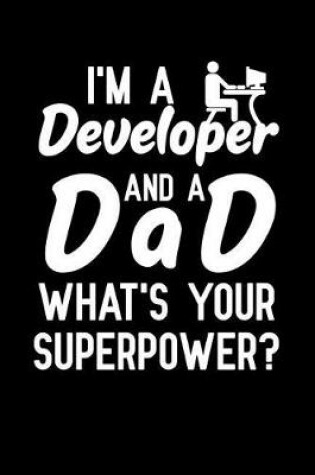 Cover of I'm A Developer and a dad what's your superpower