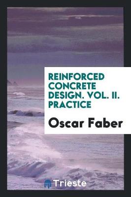 Book cover for Reinforced Concrete Design. Vol. II. Practice