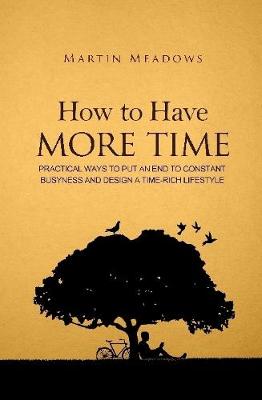 Book cover for How to Have More Time