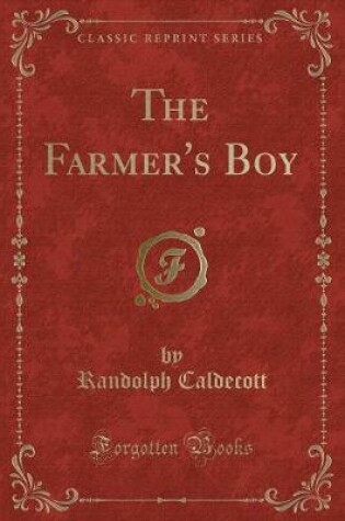 Cover of The Farmer's Boy (Classic Reprint)