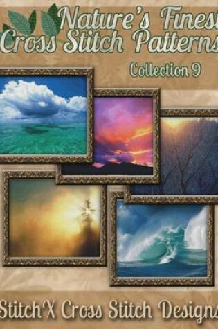 Cover of Nature's Finest Cross Stitch Pattern Collection No. 9