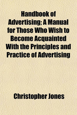 Book cover for Handbook of Advertising; A Manual for Those Who Wish to Become Acquainted with the Principles and Practice of Advertising