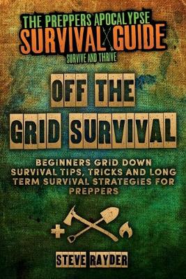 Cover of Off The Grid Survival