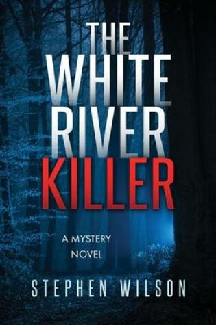 Cover of The White River Killer