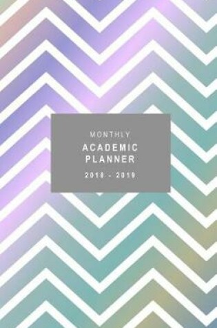 Cover of Monthly Academic Planner 2018 - 2019