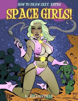 Book cover for How to Draw Sexy Retro Space Girls