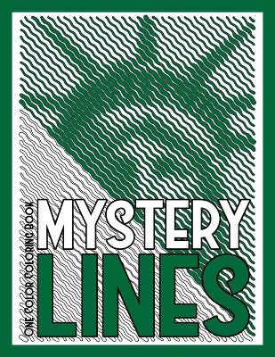 Book cover for MYSTERY LINES One Color Coloring Book