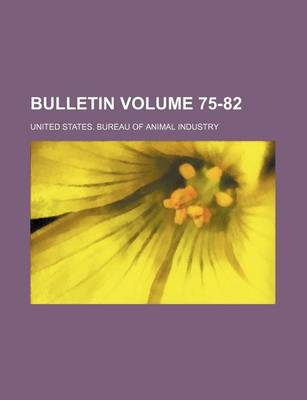 Book cover for Bulletin Volume 75-82