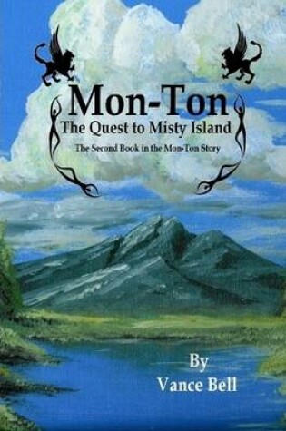 Cover of Mon-Ton: The Quest to Misty Island