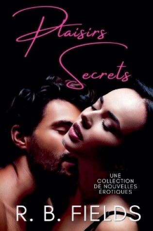 Cover of Plaisirs Secrets