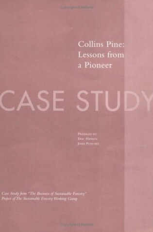 Cover of The Business of Sustainable Forestry Case Study - Collins Pine