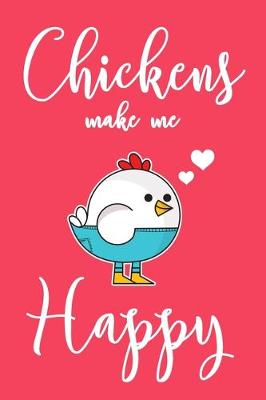 Book cover for Chickens Make Me Happy