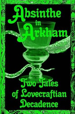 Cover of Absinthe in Arkham